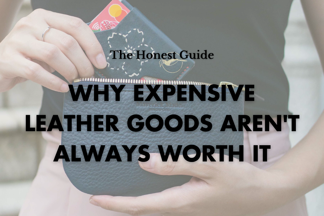 Why Expensive Leather Goods Aren't Always Better
